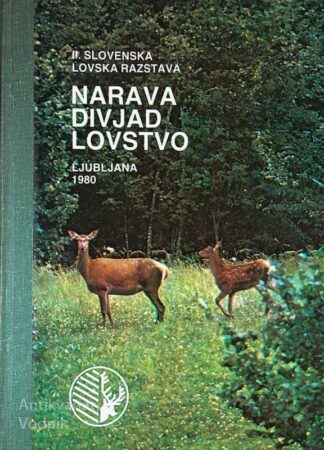 NARAVA DIVJAD LOVSTVO; II. SLOVENSKA LOVSKA RAZSTAVA