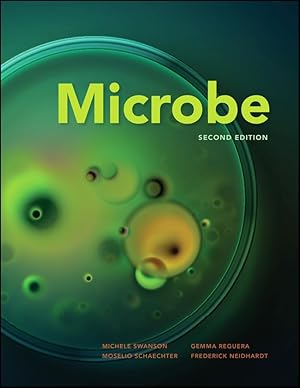 MICROBE, Swanson, Michele S.; Reguera, Gemma; Schaechter, Moselio; Neidhardt, Frederick C.