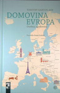 DOMOVINA EVROPA; OSEBNA ZGODOVINA, Timothy Garton Ash