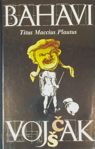 BAHAVI VOJŠČAK, Titus Maccius Plautus