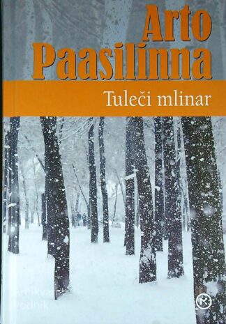 TULEČI MLINAR, Arto Passilinna