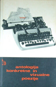 ANTOLOGIJA KONKRETNE IN VIZUALNE POEZIJE