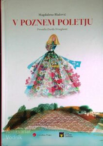 V POZNEM POLETJU, Magdalena Blažević