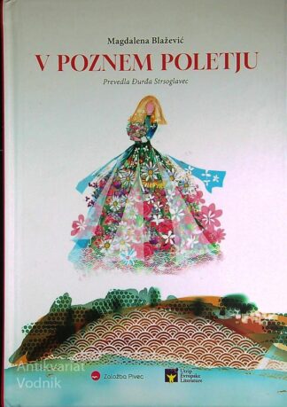 V POZNEM POLETJU, Magdalena Blažević