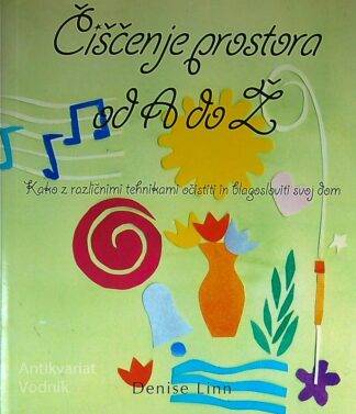 ČIŠČENJE PROSTORA OD A DO Ž, Denise Linn