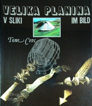 VELIKA PLANINA V SLIKI, Tone Cevc