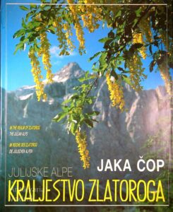 JULIJSKE ALPE; KRALJESTVO ZLATOROGA, Jaka Čop