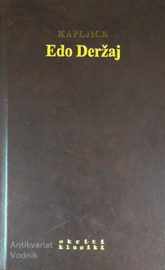 KAPLJICE, Edo Deržaj