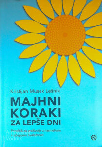 MAJHNI KORAKI ZA LEPŠE DNI, Kristijan Musek Lešnik