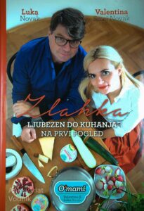 ZLAHKA; LJUBEZEN DO KUHANJA NA PRVI POGLED, Luka in Valentina Smej Novak