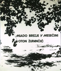 MLADO BREZJE V MESEČINI, Oton Župančič