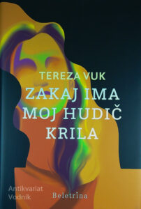 ZAKAJ IMA MOJ HUDIČ KRILA, Tereza Vuk