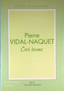 ČRNI LOVEC, Pierre Vidal-Naquet