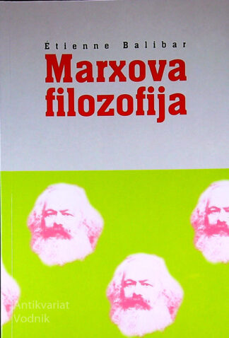 MARXOVA FILOZOFIJA, Étienne Balibar