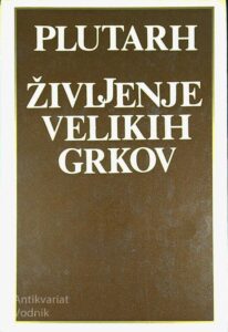 ŽIVLJENJE VELIKIH GRKOV, Plutarh