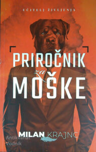 PRIROČNIK ZA MOŠKE, Milan Krajnc