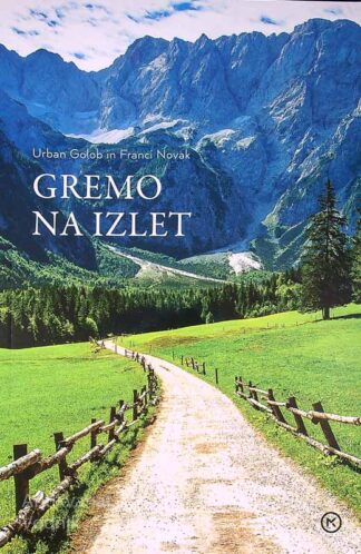 GREMO NA IZLET, Urban Golob in Franci Novak