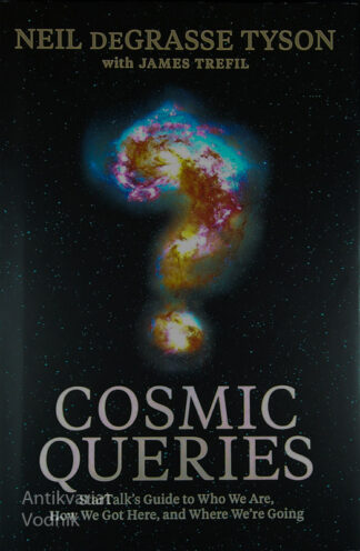 COSMIC QUERIES, Neil DeGrasse Tyson in James Trefil