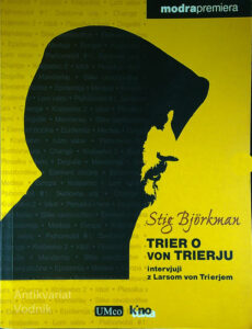 TRIER O VON TRIERJU; INTERVJUJI Z LARSOM VON TRIERJEM, Stig Björkman