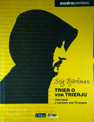 TRIER O VON TRIERJU; INTERVJUJI Z LARSOM VON TRIERJEM, Stig Björkman