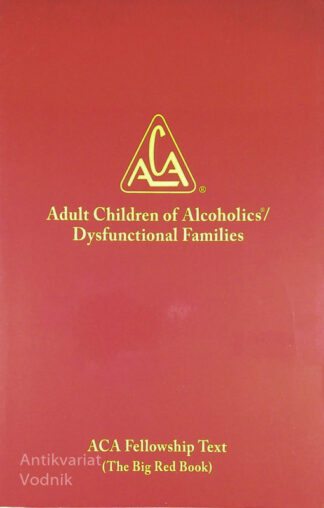 ADULT CHILDREN OF ALCOHOLICS / DYSFUNCTIONAL FAMILIES