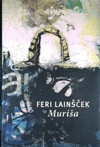 MURIŠA, Feri Lainšček