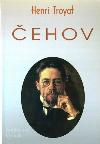 ČEHOV, Henri Troyat