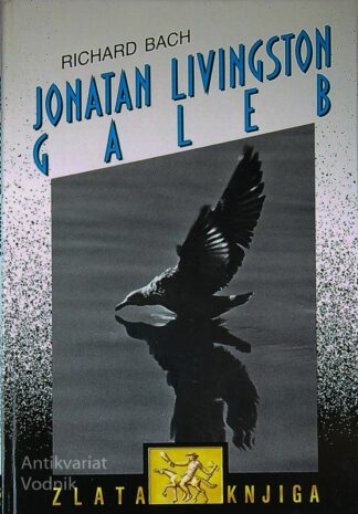 JONATHAN LIVINGSTON; GALEB, Richard Bach