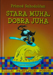 STARA MUHA, DOBRA JUHA, Primož Suhodolčan