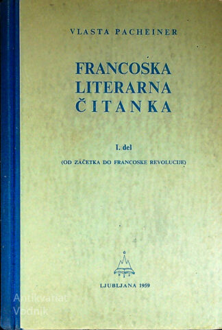 FRANCOSKA LITERARNA ČITANKA; 1. DEL, Vlasta Pacheiner