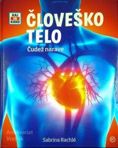 ČLOVEŠKO TELO; ČUDEŽ NARAVE, Sabina Rachlé