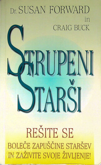 STRUPENI STARŠI, dr. Susan Forward in Craig Buck