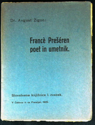 FRANCE PREŠEREN; POET IN UMETNIK, dr. Avgustin Žigon