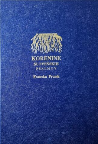 KORENINE SLOVENSKIH PSALMOV, Francka Premk