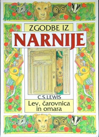 ZGODBE IZ NARNIJE; LEV, ČAROVNICA IN OMARA, C. S. Lewis (2. del)