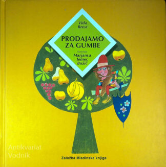 PRODAJAMO ZA GUMBE, Vida Brest, ilustrirala Marjanca Jemec Božič