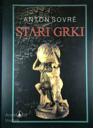 STARI GRKI, Anton Sovrè