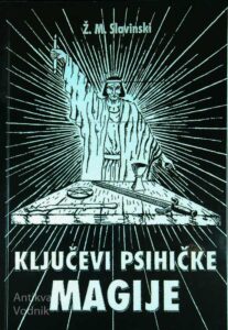 KLJUČEVI PSIHIČKE MAGIJE, Ž. M. Slavinski