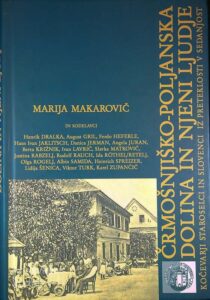ČRMOŠNJIŠKO - POLJANSKA DOLINA IN NJENI LJUDJE, Svetlana Makarovič