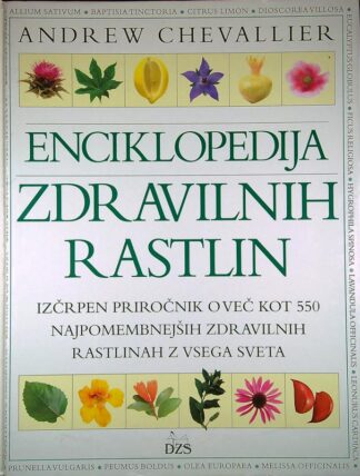 ENCIKLOPEDIJA ZDRAVILNIH RASTLIN, Andrew Chevallier