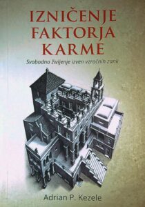 IZNIČENJE FAKTORJA KARME, Adrian P. Kezele