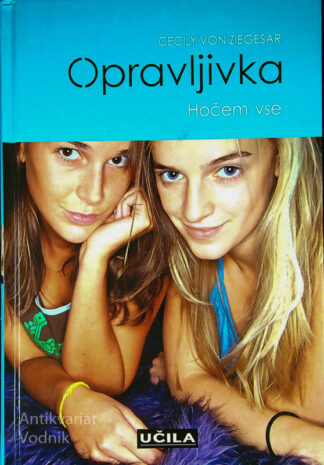 OPRAVLJIVKA; HOČEM VSE, Cecily von Ziegesar