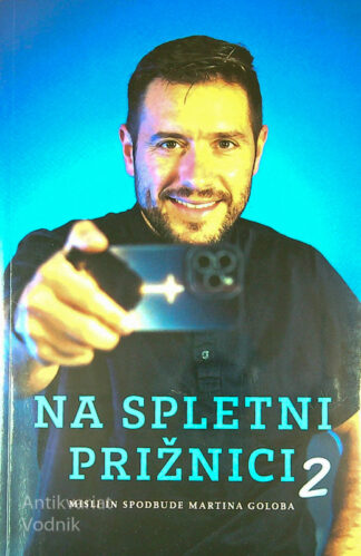 NA SPLETNI PRIŽNICI 2; MISLI IN SPODBUDE MARTINA GOLOBA