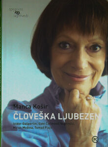 ČLOVEŠKA LJUBEZEN, Manca Košir