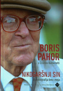NIKOGARŠNJI SIN; AVTOBIOGRAFIJA BREZ MEJA, Boris Pahor in Cristina Battocletti