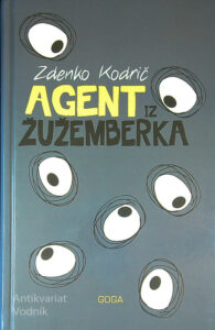 AGENT IZ ŽUŽEMBERKA, Zdenko Kodrič