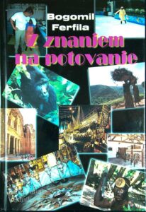 Z ZNANJEM NA POTOVANJE, Bogomil Ferfila