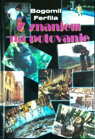 Z ZNANJEM NA POTOVANJE, Bogomil Ferfila