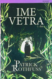 IME VETRA, Patrick Rothfuss
