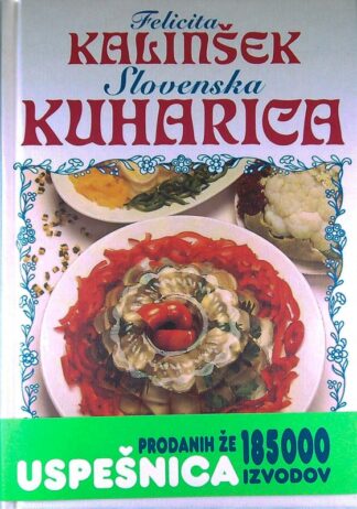 SLOVENSKA KUHARICA, Felicita Kalinšek